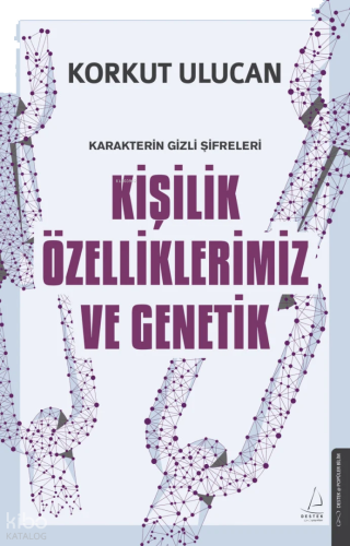 Karakterin Gizli Şifreleri: Kişilik Özelliklerimiz ve Genetik