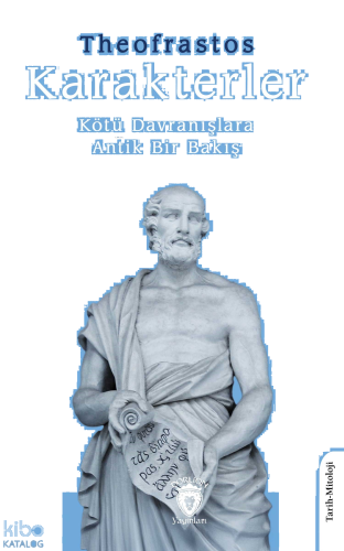 Karakterler Kötü Davranışlara Antik Bir Bakış