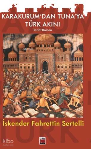 Karakurum’dan Tuna’ya Türk Akını