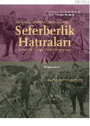 Karamanlı Rum Ortodoks Bir Askerin Seferberlik Hatıraları; Çanakkale ve Doğu Cepheleri, 1915-1919