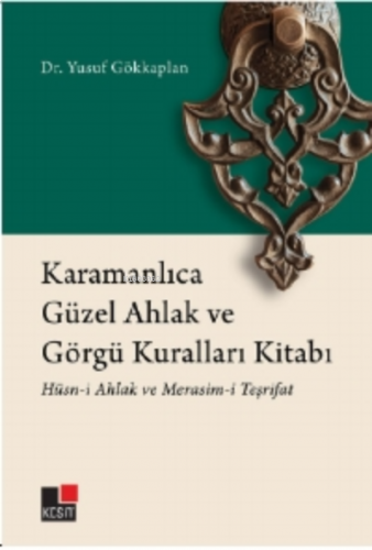 Karamanlıca Güzel Ahlak Ve Görgü Kuralları Kıtabı Hüsn-İ Ahlak Ve Merasim-İ Teşrifat