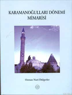 Karamanoğulları Dönemi Mimarisi