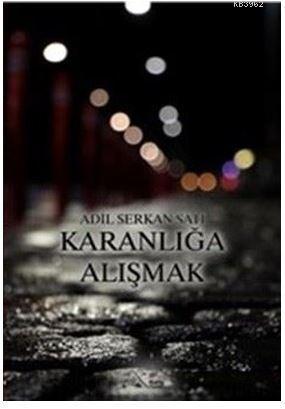 Karanlığa Alışmak