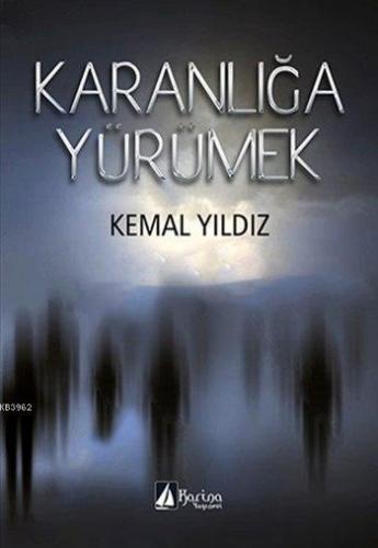 Karanlığa Yürümek