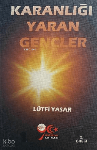 Karanlığı Yaran Gençler