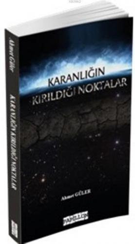 Karanlığın Kırıldığı Noktalar