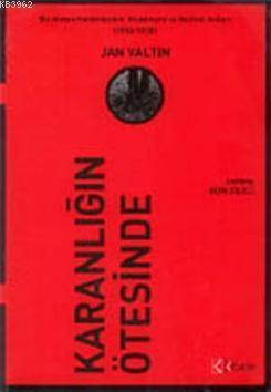 Karanlığın Ötesinde; Bir Alman Komünistinin Komintern ve Nazizm Anıları (1918-1938)