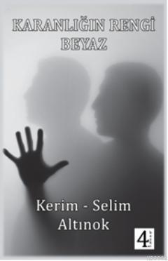 Karanlığın Rengi Beyaz