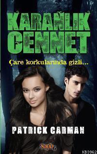 Karanlık Cennet; Çare Korkularında Gizli