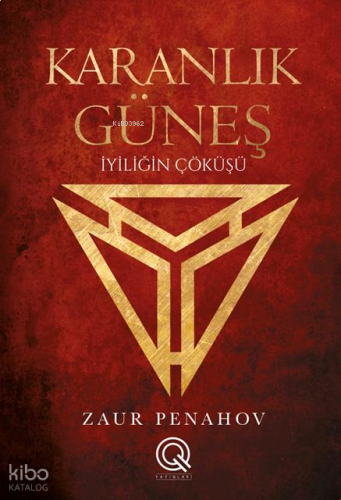 Karanlık Güneş (Ciltli);İyiliğin Çöküşü