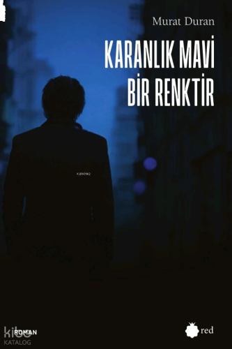 Karanlık Mavi Bir Renktir