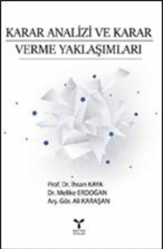 Karar Analizi ve Karar Verme Yaklaşımları