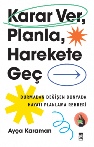 Karar Ver, Planla, Harekete Geç