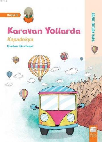 Karavan Yollarda; Kapadokya
