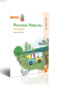 Karavan Yollarda - Kaz Dağları