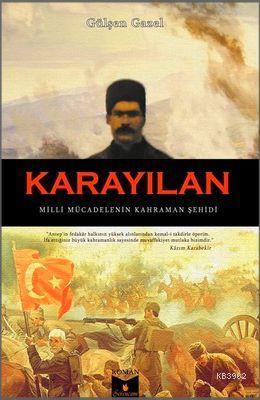 Karayılan; Milli Mücadelenin Kahraman Şehidi