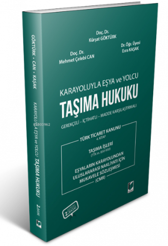 Karayoluyla Eşya ve Yolcu Taşıma Hukuku;Gerekçeli - İçtihatlı - Madde Karşılaştırmalı