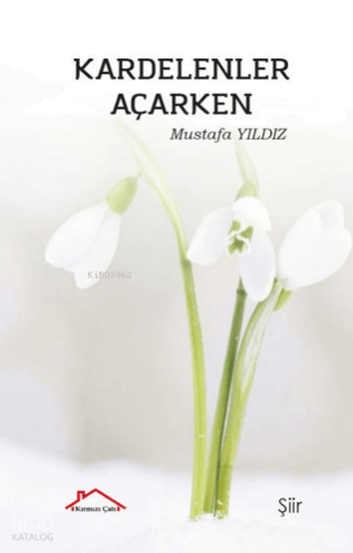 Kardelenler Açarken