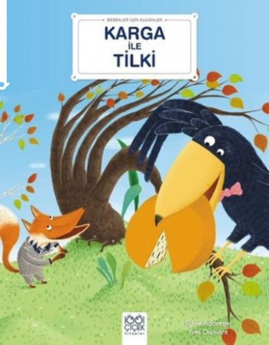 Karga ile Tilki - Bebekler İçin Klasikler