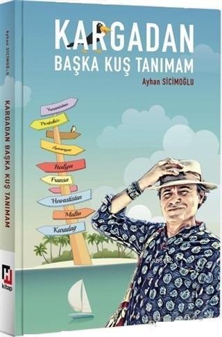 Kargadan Başka Kuş Tanımam