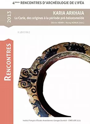 Karia Arkhaia: La Carie,, Des Origines A La Periode Pre-Hekatomnide