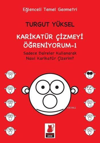 Karikatür Çizmeyi Öğreniyorum - 1; Sadece Daireler Kullanarak Nasıl Karikatür Çizerim?