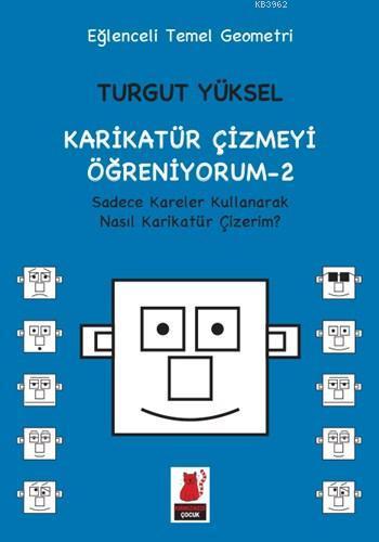 Karikatür Çizmeyi Öğreniyorum - 2; Sadece Kareler Kullanarak Nasıl Karikatür Çizerim?