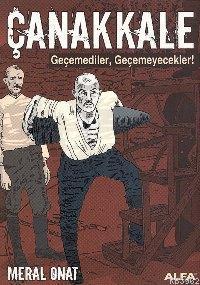 Karikatürlerle Çanakkale Çanakkale; Geçemediler, Geçemeyecekler!