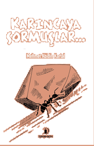 Karıncaya Sormuşlar…