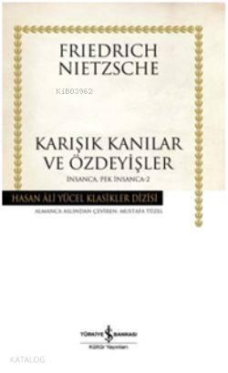 Karışık Kanılar ve Özdeyişler; İnsanca Pek İnsanca 2