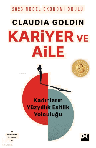 Kariyer ve Aile;Kadınların Yüzyıllık Eşitlik Yolculuğu