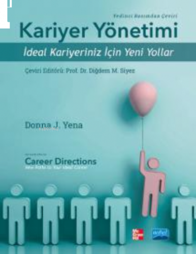 Kariyer Yönetimi - İdeal Kariyeriniz için Yeni Yollar;Career Directions - New Paths to Your Ideal Career