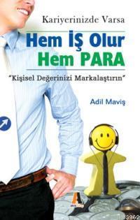 Kariyerinizde Varsa Hem İş Olur Hem Para; "kişisel Değerinizi Markalaş