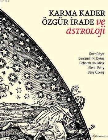 Karma, Kader, Özgür İrade ve Astroloji