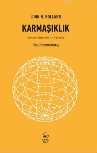 Karmaşıklık –Karmaşık Sistemlere Kısa Bir Giriş-