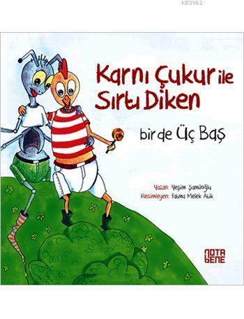 Karnı Çukur ile Sırtı Diken; Bir de Üç Baş
