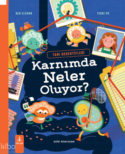 Karnımda Neler Oluyor? (Ciltli);Tanı Dedektifleri