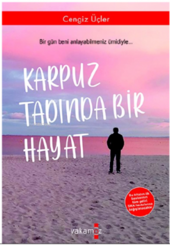 Karpuz Tadında Bir Hayat