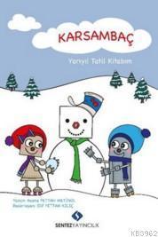 Karsambaç; Yarıyıl Tatil Kitabım