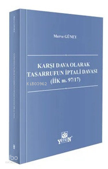 Karşı Dava Olarak Tasarrufun İptali Davası (İİK m. 97/17)