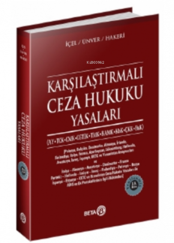 Karşılaştırmalı Ceza Hukuku Yasaları;(ay, Tck, Cmk, Cgti̇k, Tmk, Bamk, Kbk, Çkk, Bsk)