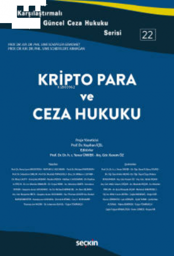 Karşılaştırmalı Güncel Ceza Hukuku Serisi 22;Kripto Para ve Ceza Hukuku