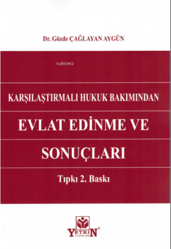Karşılaştırmalı Hukuk Bakımından Evlat Edinme ve Sonuçları