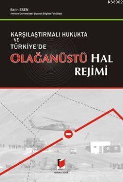 Karşılaştırmalı Hukukta ve Türkiye'de Olağanüstü Hal Rejimi