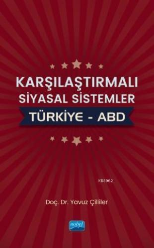 Karşılaştırmalı Siyasal Sistemler: Türkiye – ABD