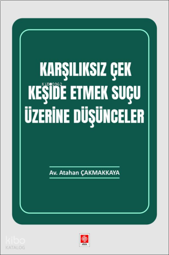 Karşılıksız Çek Keşide Etmek Suçu Üzerine Düşünceler