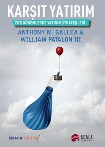 Karşıt Yatırım; Zor Dönemlerde Yatırım Stratejileri