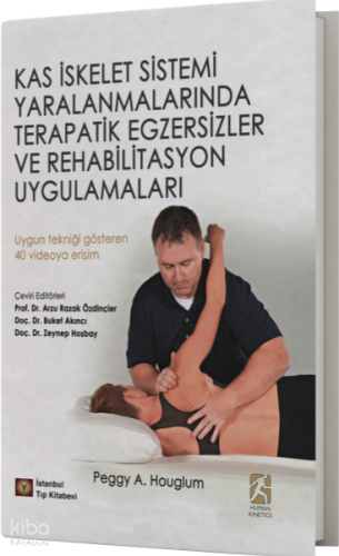 Kas İskelet Sistemi Yaralanmalarında Terapatik Egzersizler ve Rehabilitasyon Uygulamaları