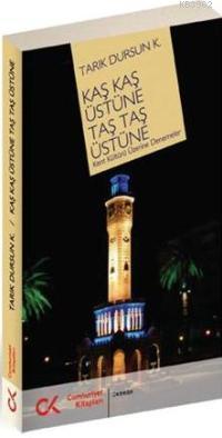 Kaş Kaş Üstüne Taş Taş Üstüne; Kent Kültürü Üzerine Denemeler