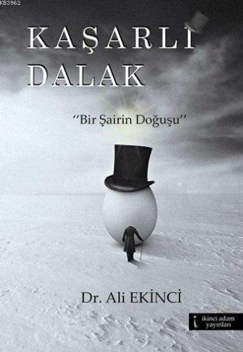 Kaşarlı Dalak; "Bir Şairin Doğuşu"